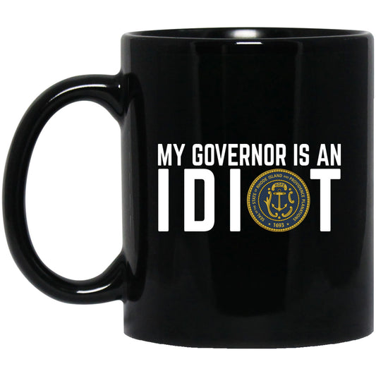 
	My Governor Is An Idiot New Mexico 11 oz Mug