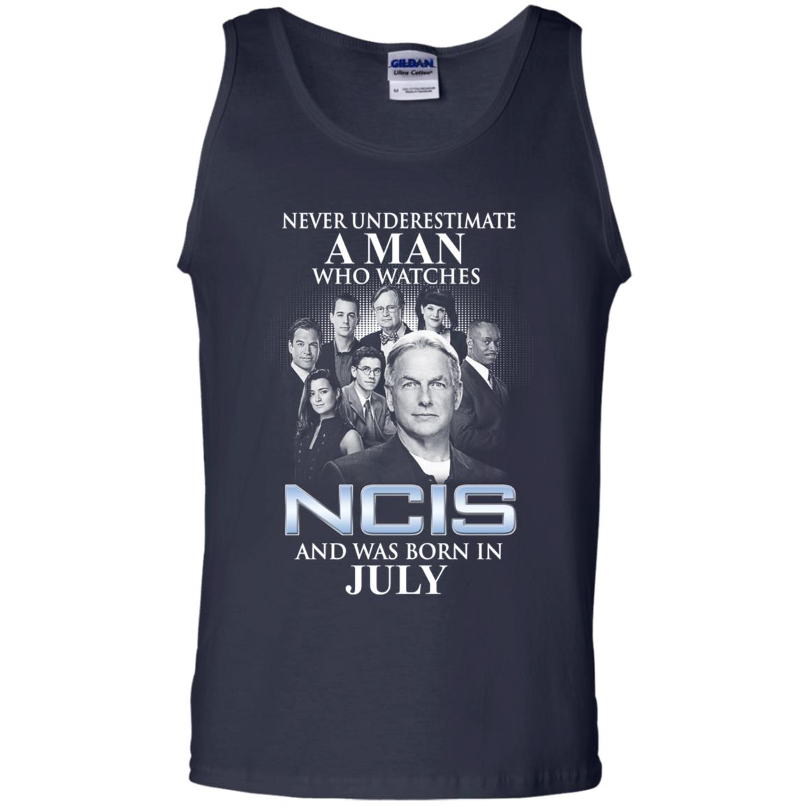 A Man Who Watches NCIS And Was Born In July T-Shirts, Hoodie, Tank