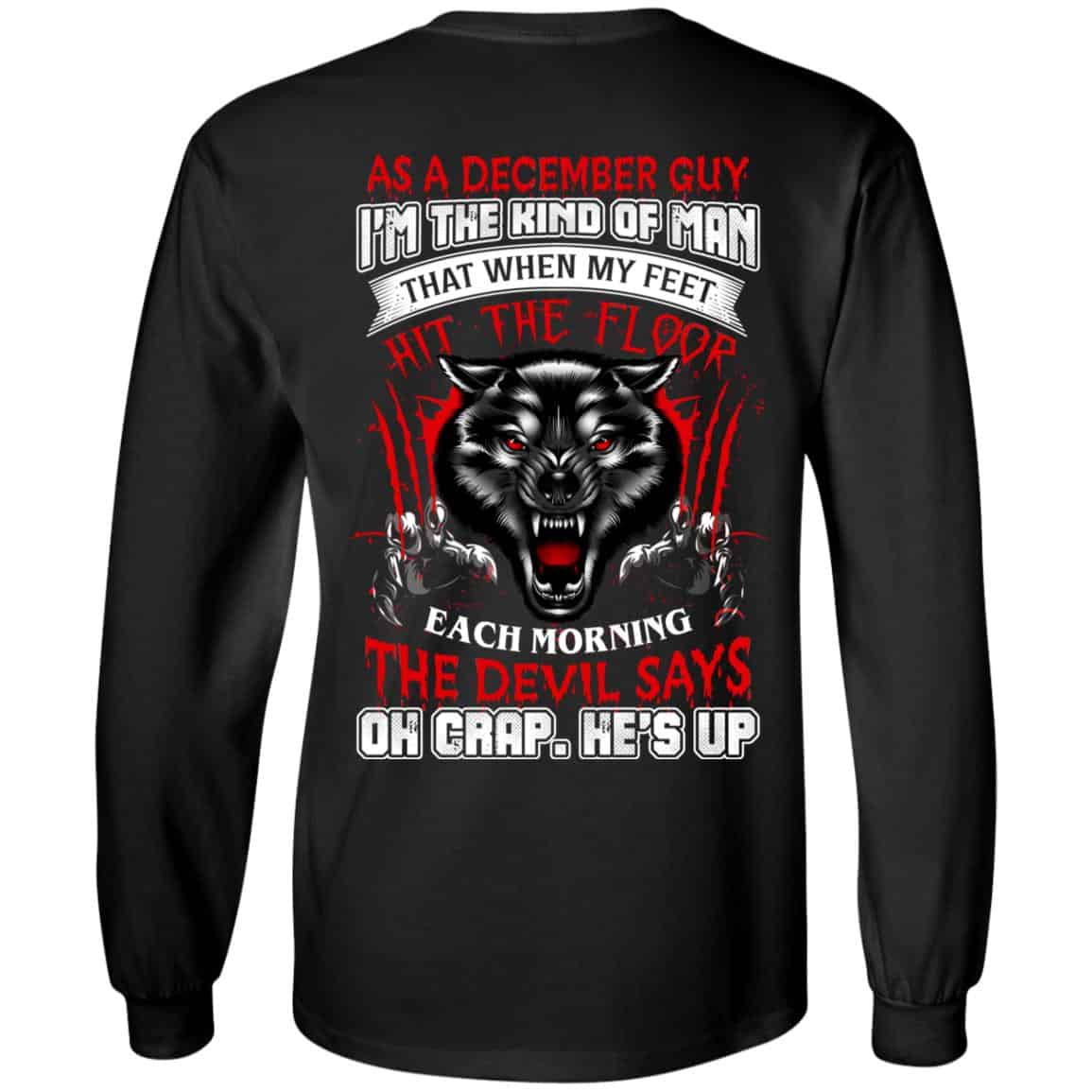 As A December Guy I’m The Kind Of Man That When My Feet Hit The Floor T-Shirts, Hoodie, Tank