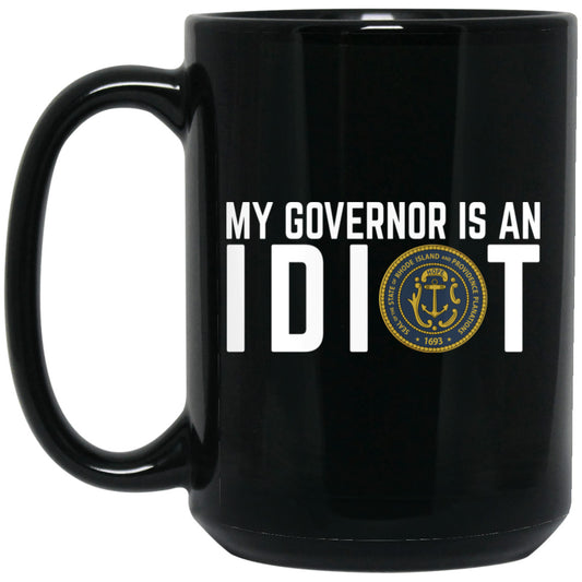 My Governor Is An Idiot New Mexico 11 oz Mug