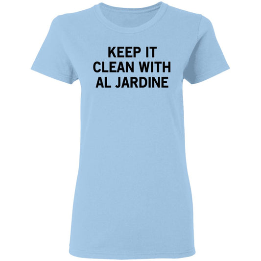 
	Keep It Clean With Al Jardine Shirt, Hoodie, Tank