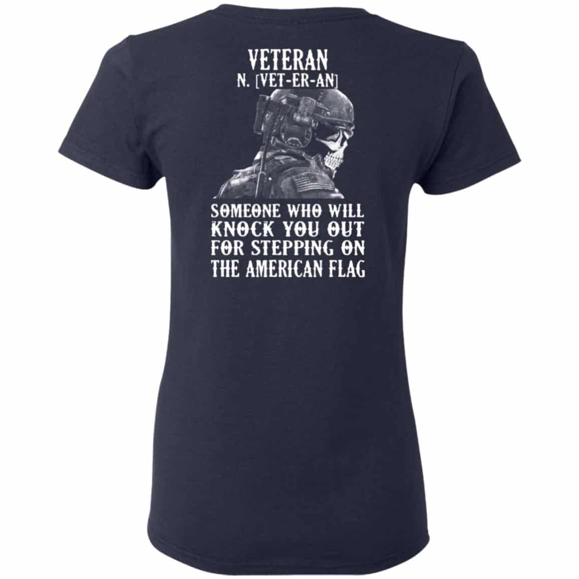 Veteran Someone Who Will Knock You Out For Stepping On The American Flag Shirt, Hoodie, Tank