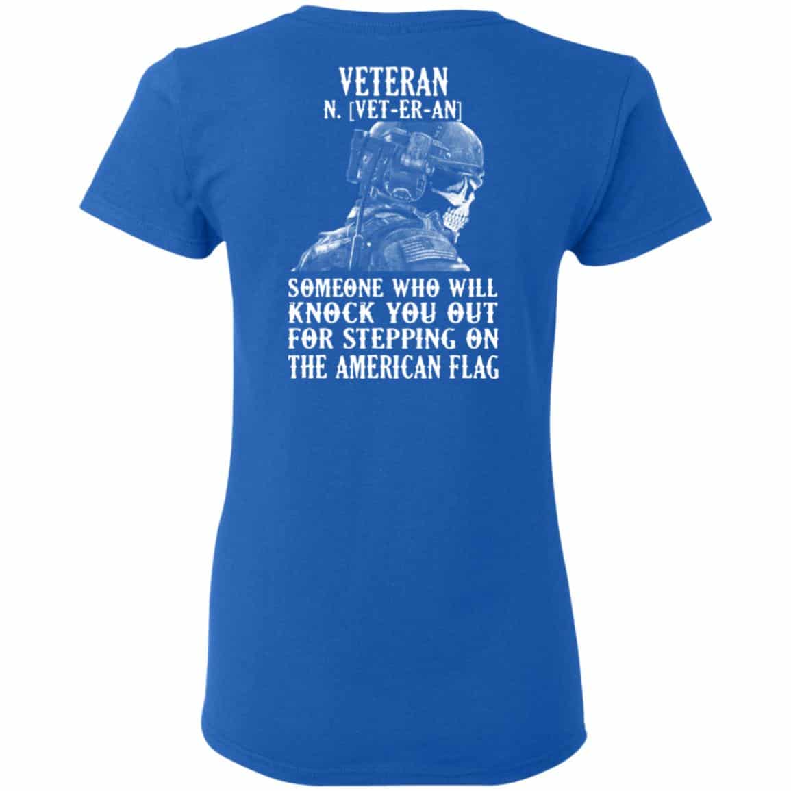 Veteran Someone Who Will Knock You Out For Stepping On The American Flag Shirt, Hoodie, Tank