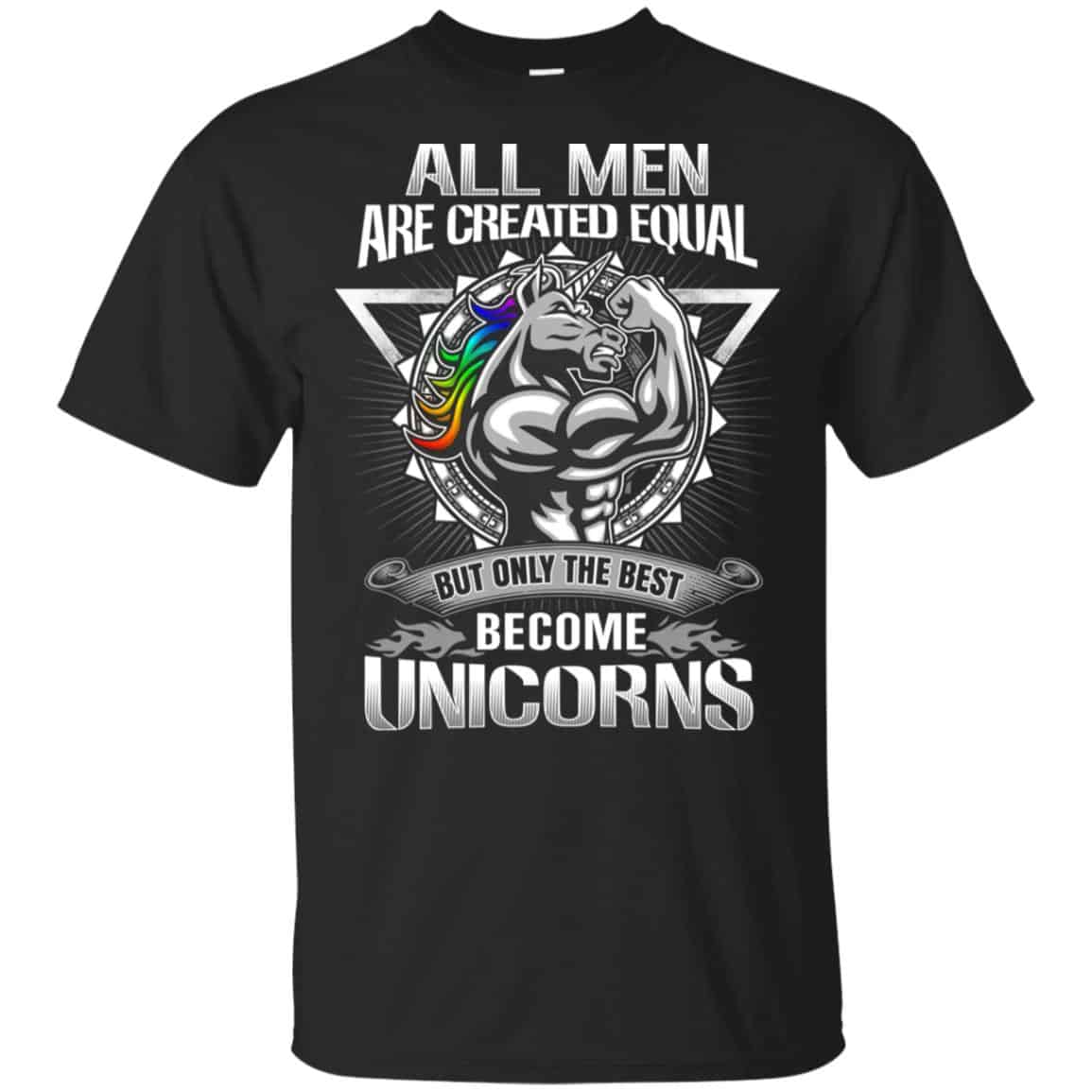 All Men Created Equal But Only The Best Become Unicorns T-Shirts, Hoodie, Tank
