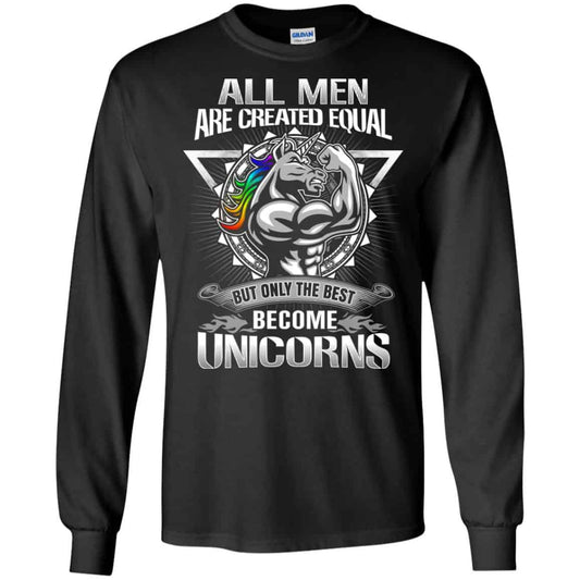 
	All Men Created Equal But Only The Best Become Unicorns T-Shirts, Hoodie, Tank