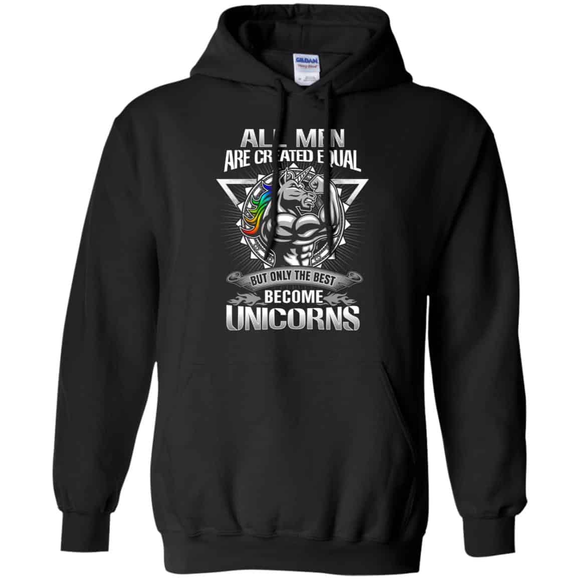 All Men Created Equal But Only The Best Become Unicorns T-Shirts, Hoodie, Tank
