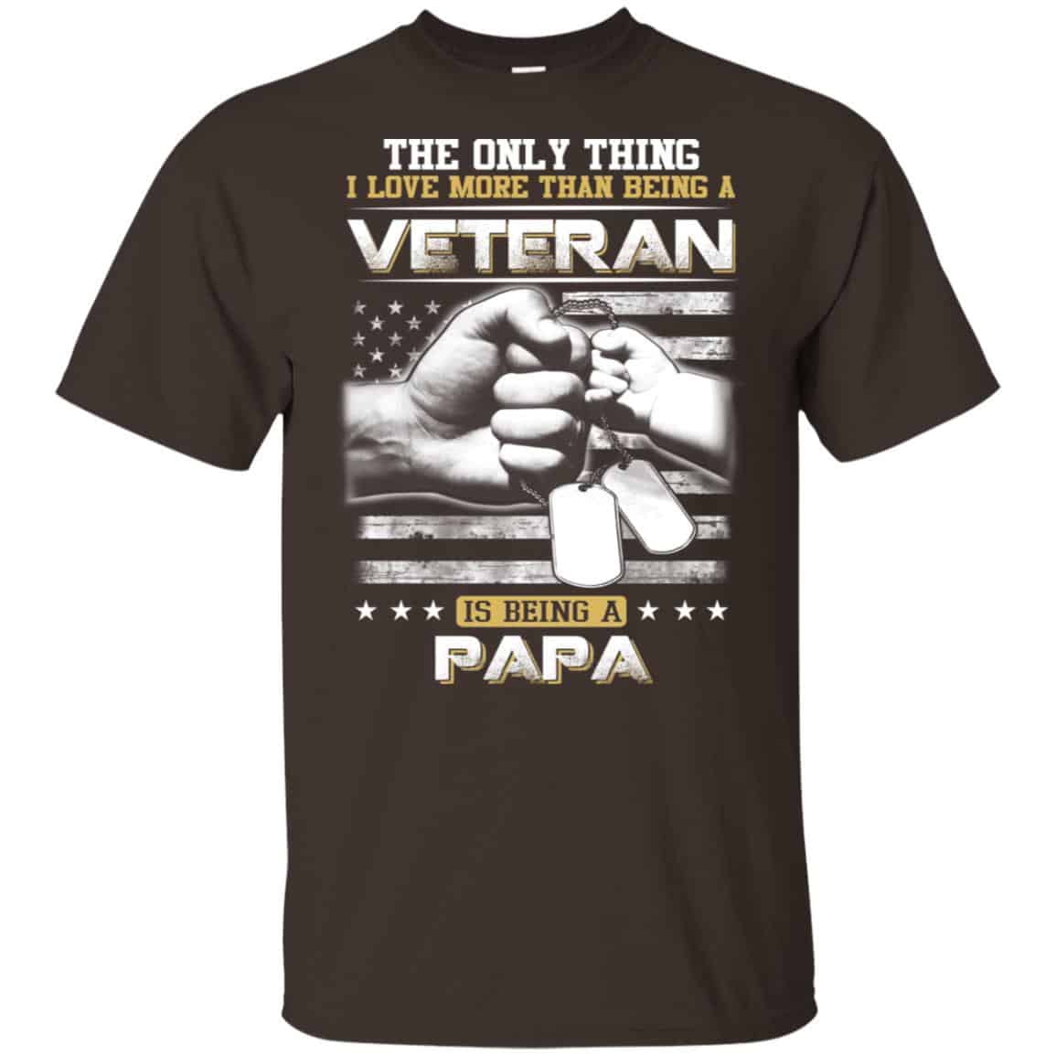 The Only Thing I Love More Than Being A Veteran Is Being A Papa Father’s Day T-Shirts, Hoodie, Tank