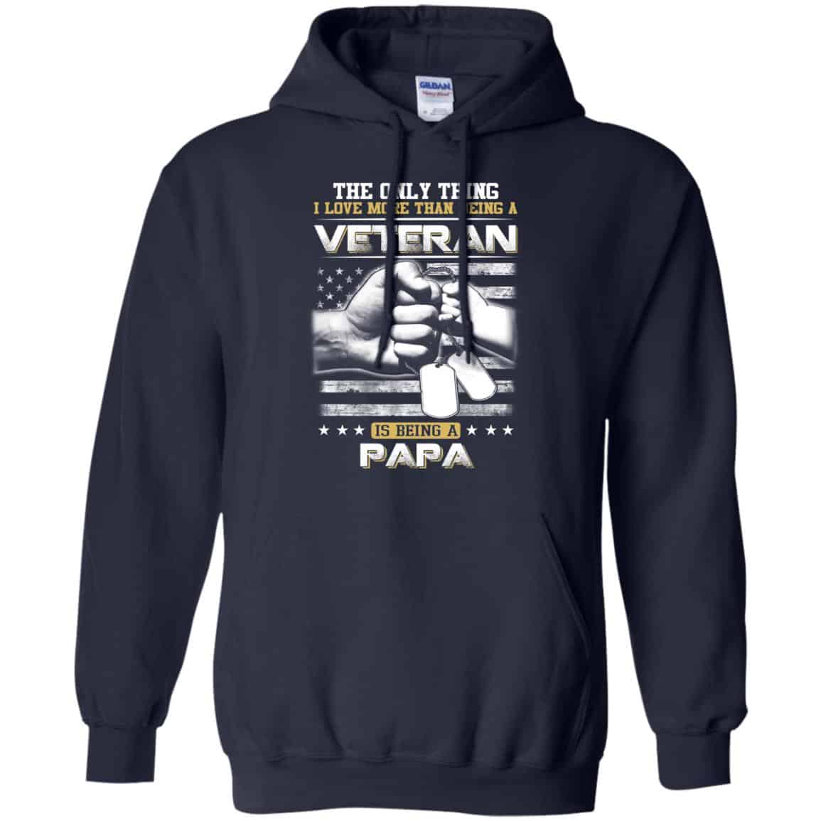 The Only Thing I Love More Than Being A Veteran Is Being A Papa Father’s Day T-Shirts, Hoodie, Tank