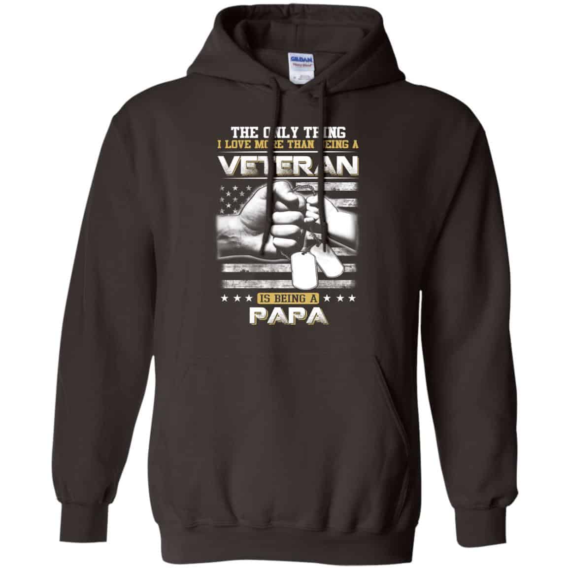 The Only Thing I Love More Than Being A Veteran Is Being A Papa Father’s Day T-Shirts, Hoodie, Tank