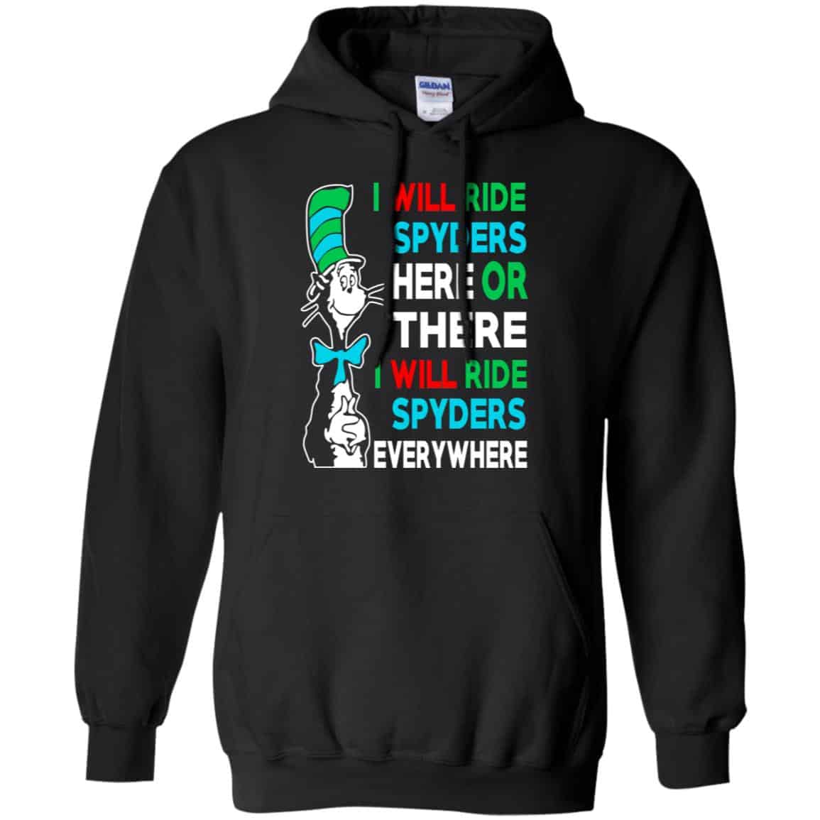 I Will Ride Spyders Here Or There I Will Ride Spyders Everywhere T-Shirts, Hoodie, Tank