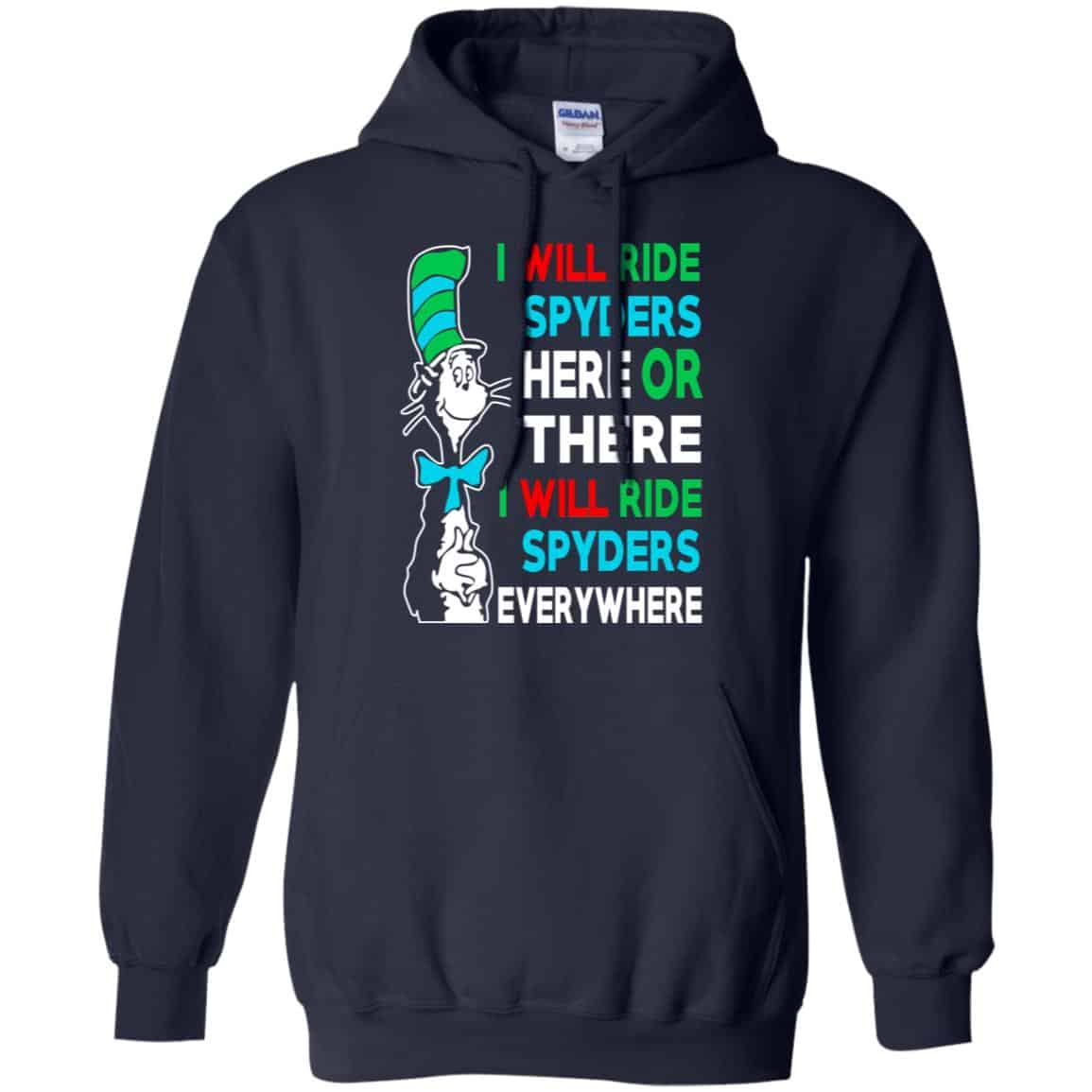 I Will Ride Spyders Here Or There I Will Ride Spyders Everywhere T-Shirts, Hoodie, Tank