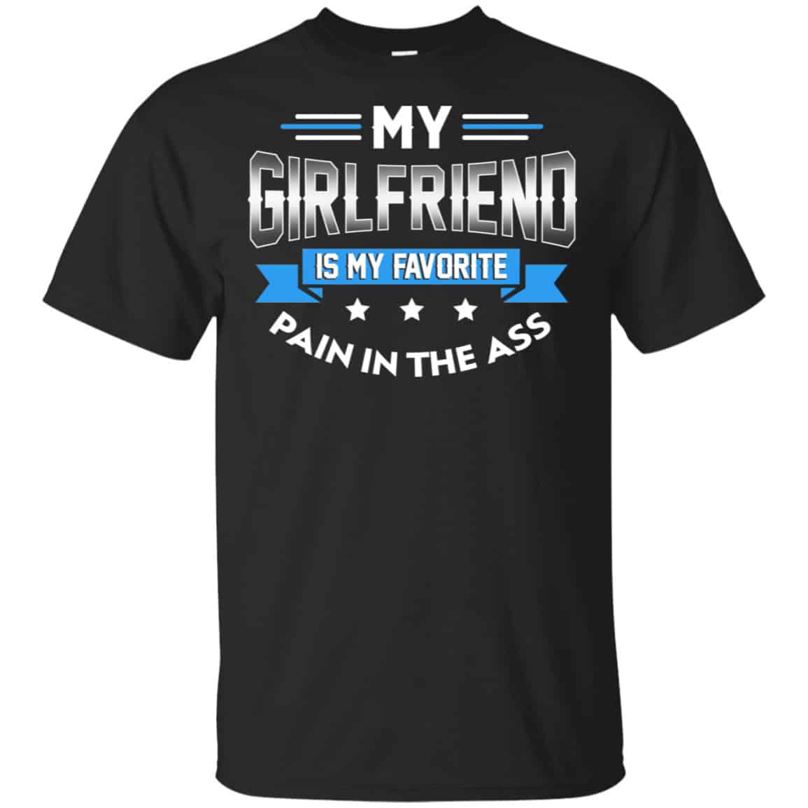 My Girlfriend Is My Favorite Pain In The Ass Shirt, Hoodie, Tank