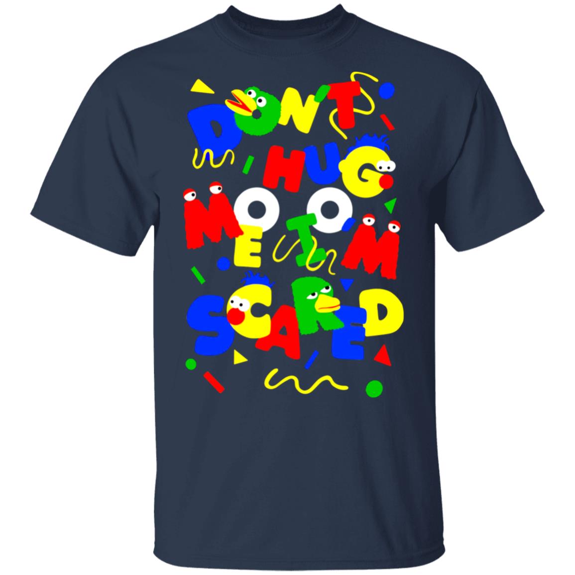 Don’t Hug Me I’m Scared Shirt, Hoodie, Tank
