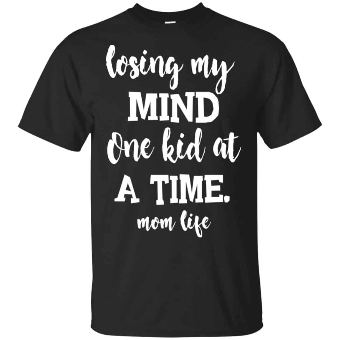 Losing My Mind One Kid At A Time Mom Life Shirt, Hoodie, Tank