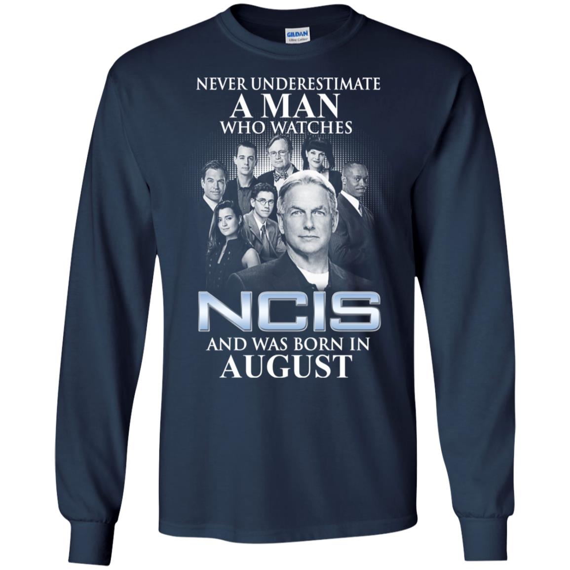 A Man Who Watches NCIS And Was Born In August T-Shirts, Hoodie, Tank