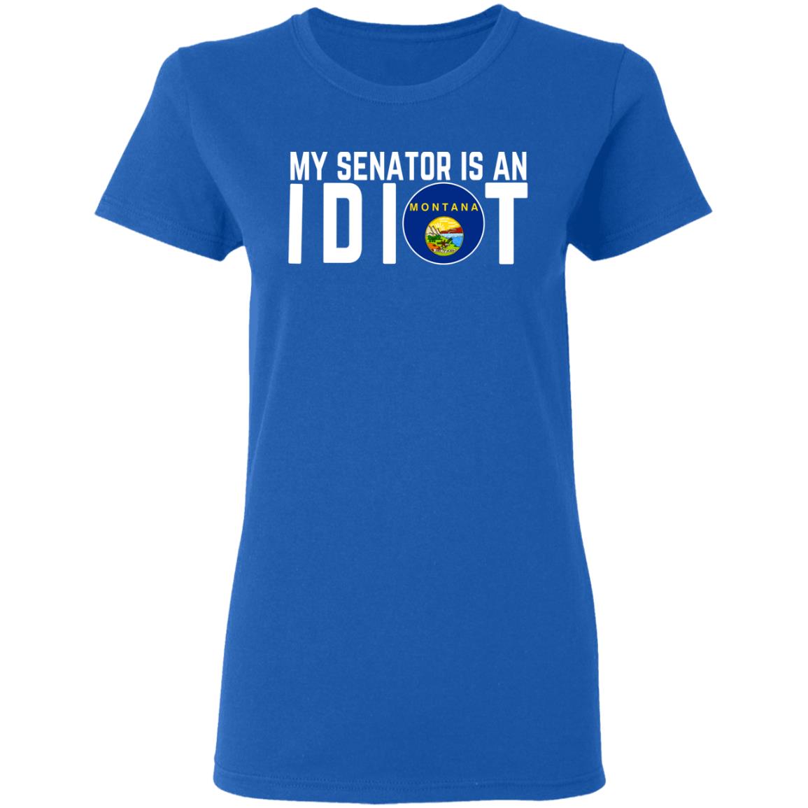 My Senator Is An Idiot Montana Shirt, Hoodie, Tank