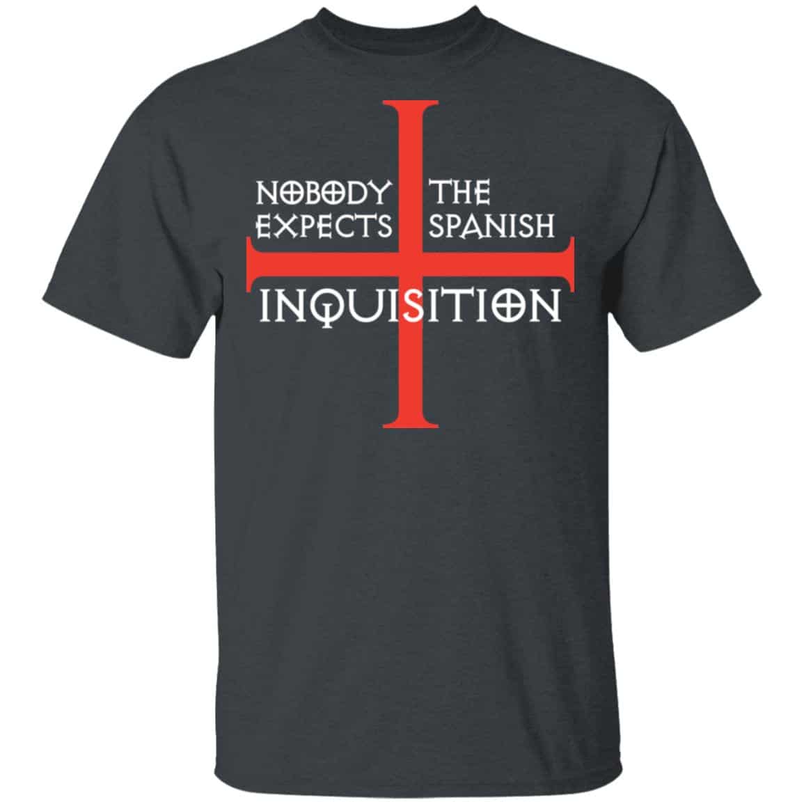 Nobody Expects The Spanish Inquisition Shirt, Hoodie, Tank