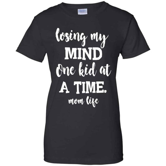 Losing My Mind One Kid At A Time Mom Life Shirt, Hoodie, Tank