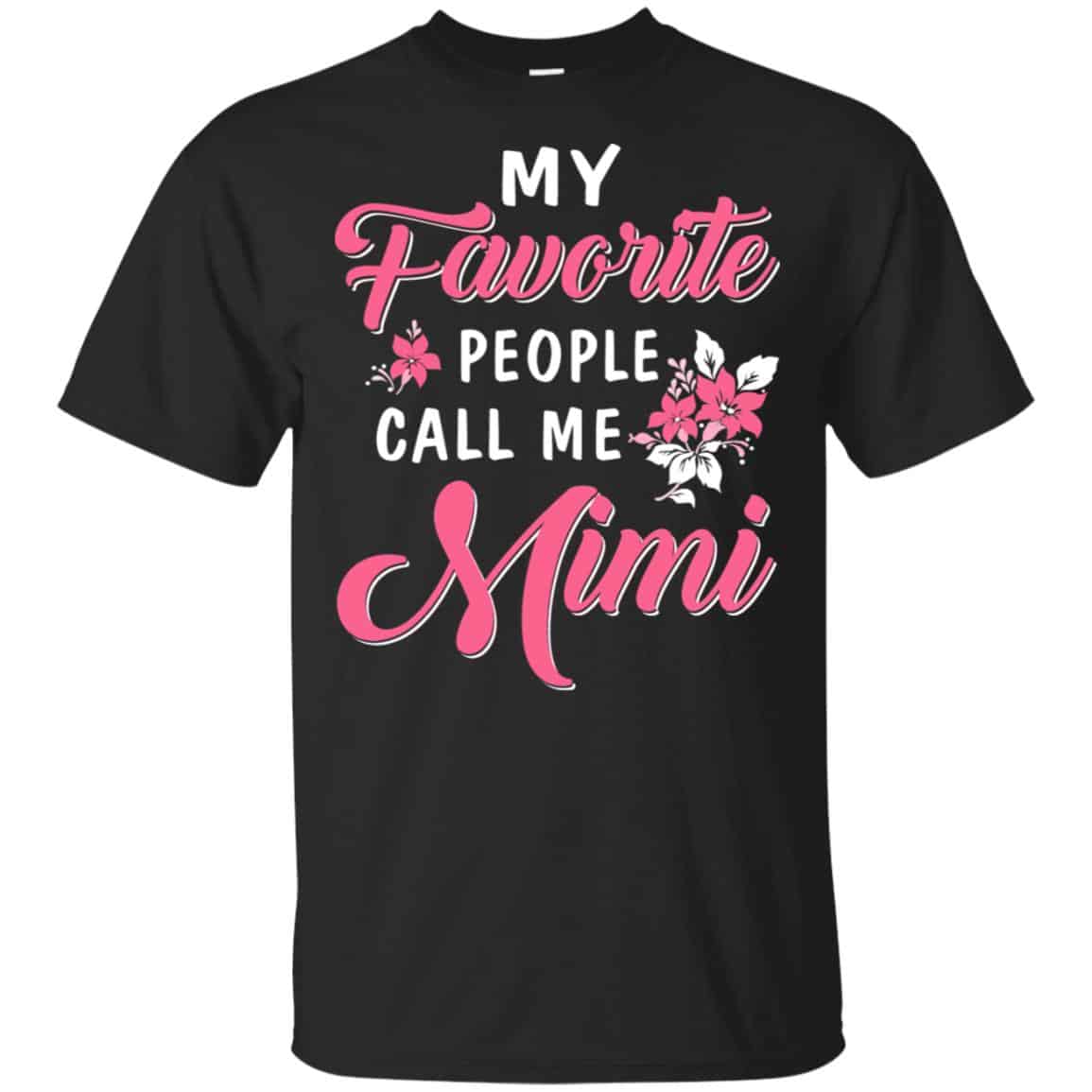 My Favorite People Call Me Mimi Mother’s Day Gift T-Shirts, Hoodie, Tank