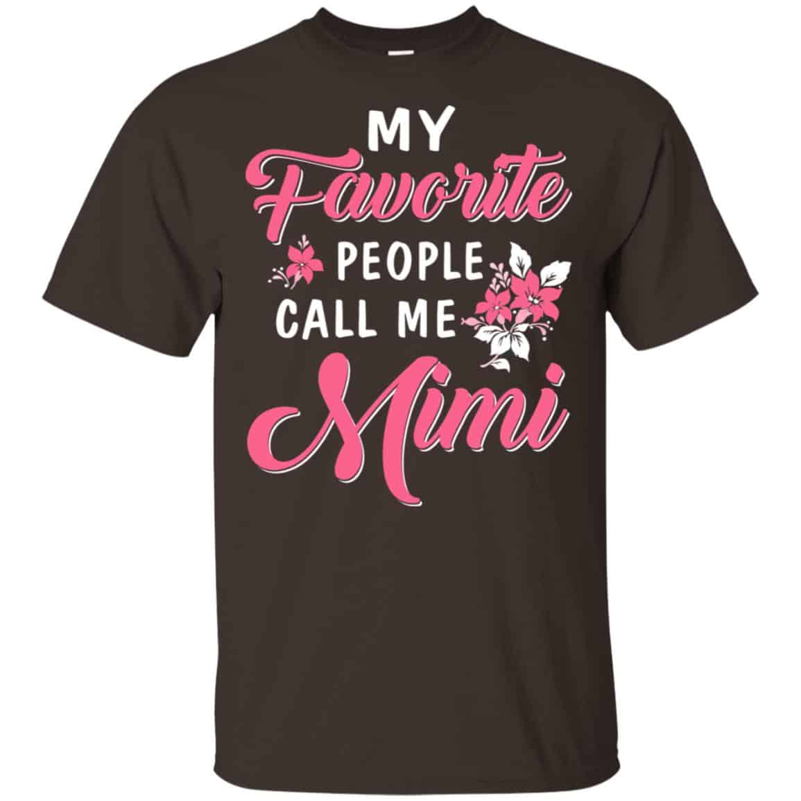 My Favorite People Call Me Mimi Mother’s Day Gift T-Shirts, Hoodie, Tank