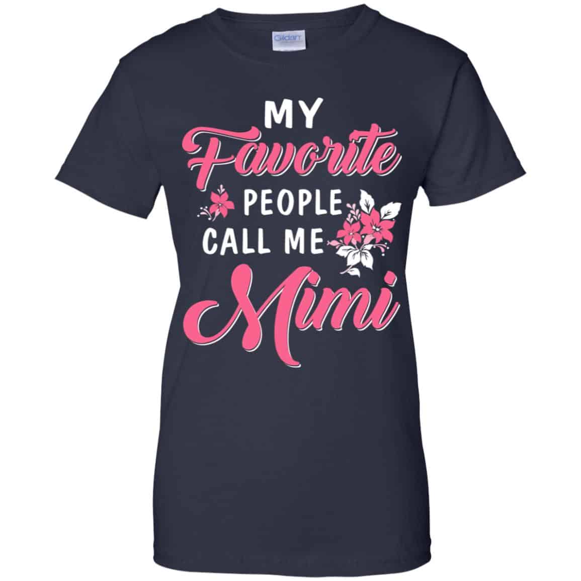 My Favorite People Call Me Mimi Mother’s Day Gift T-Shirts, Hoodie, Tank