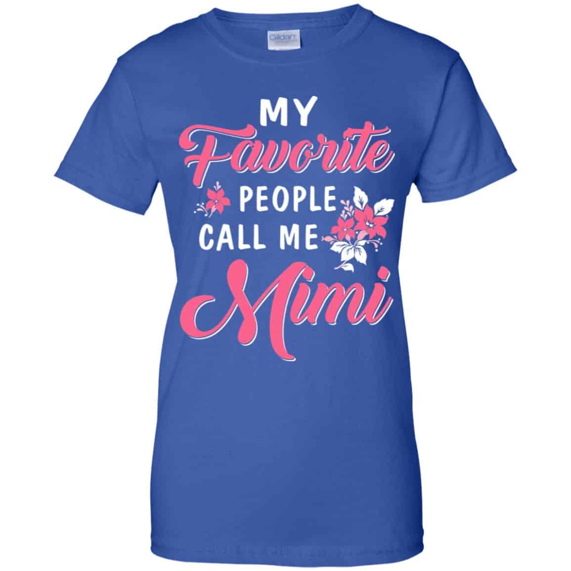 My Favorite People Call Me Mimi Mother’s Day Gift T-Shirts, Hoodie, Tank