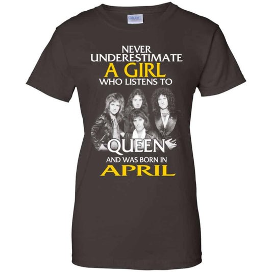 A Girl Who Listens To Queen And Was Born In April T-Shirts, Hoodie, Tank