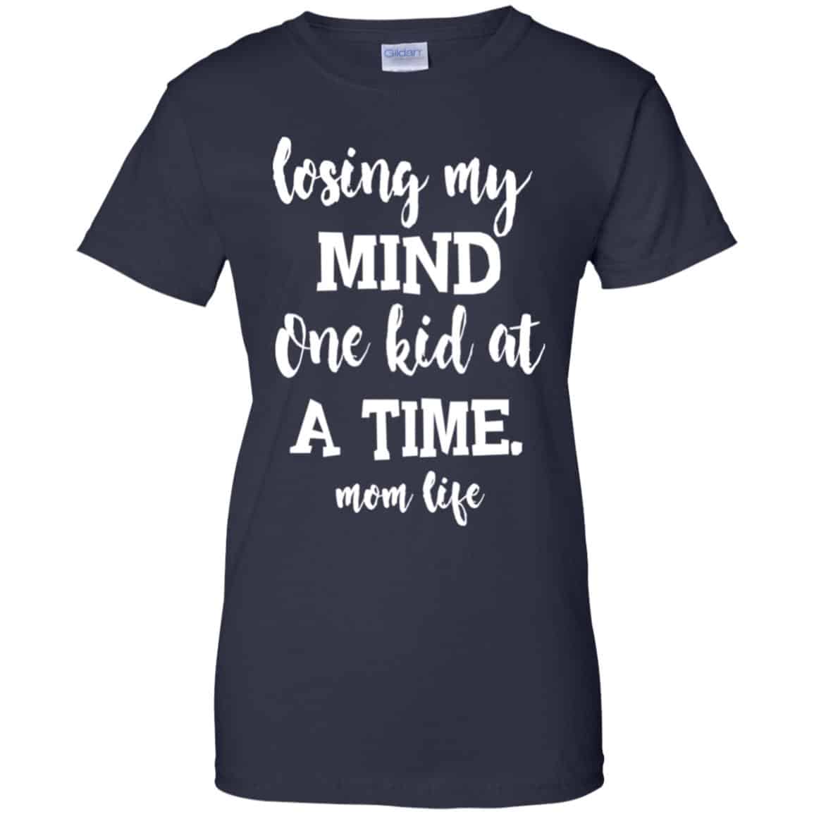 Losing My Mind One Kid At A Time Mom Life Shirt, Hoodie, Tank