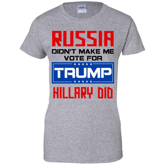 Russia Didn’t Make Me Vote For Trump Hillary Did T-Shirts, Hoodie, Tank