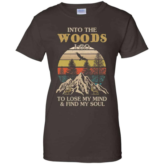 Into The Woods I Go To Lose My Mind And Find My Soul T-Shirts, Hoodie, Tank