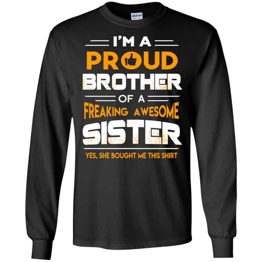 I Am A Proud Brother Of A Freaking Awesome Sister T-Shirts, Hoodie, Tank