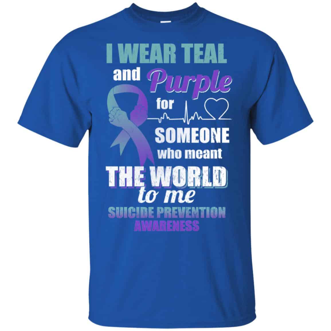 I Wear Teal And Purple For Someone Who Meant The World To Me Suicide Prevention Awareness T-Shirts, Hoodie, Tank