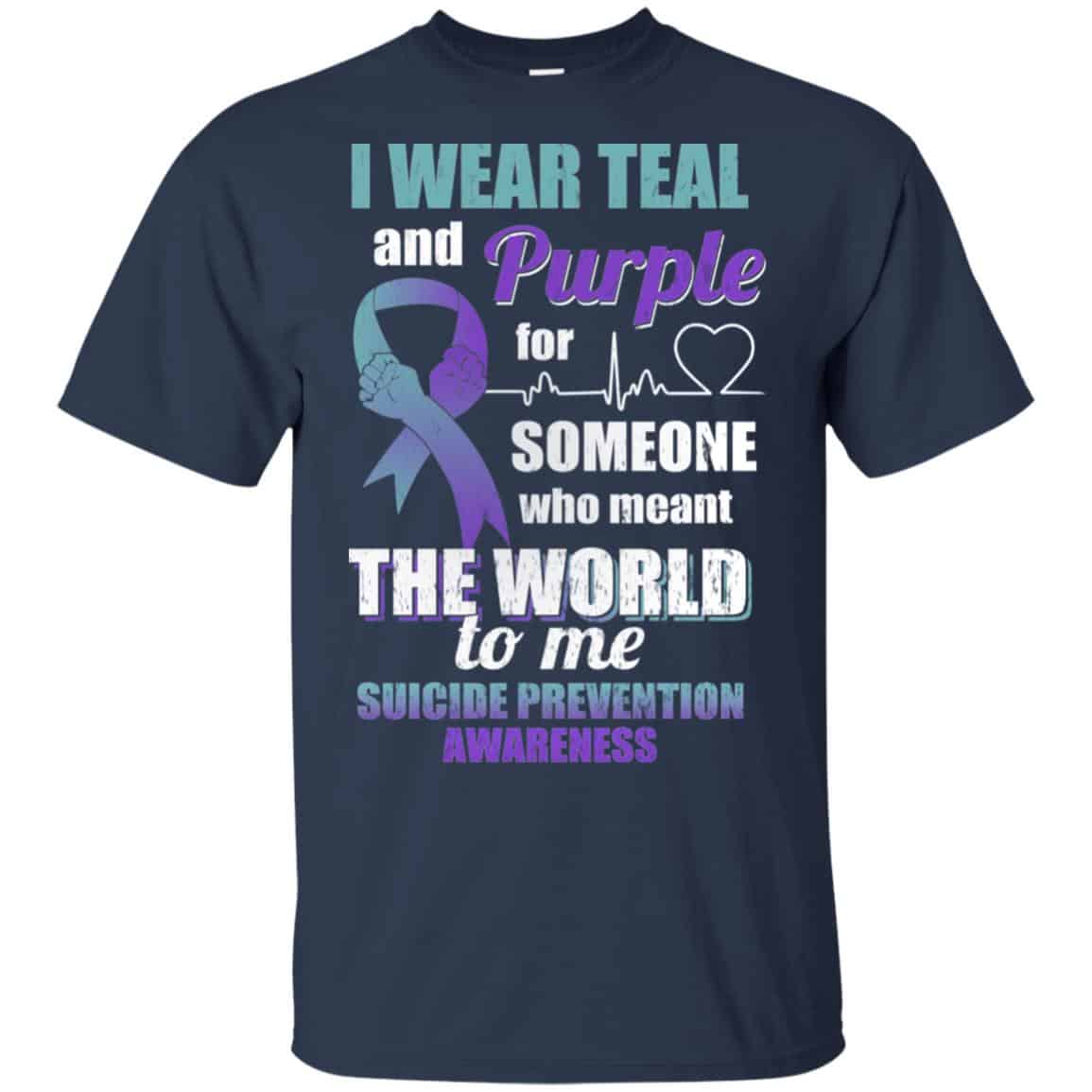 I Wear Teal And Purple For Someone Who Meant The World To Me Suicide Prevention Awareness T-Shirts, Hoodie, Tank