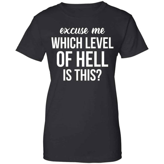 
	Excuse Me Wich Level Of Hell Is This Shirt, Hoodie, Tank