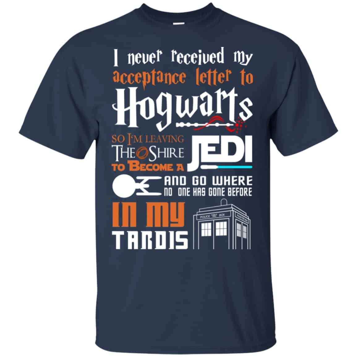 Harry Potter Star Wars T-Shirts, Never Received To Hogwarts So Become A Jedi T-Shirts, Hoodie, Tank