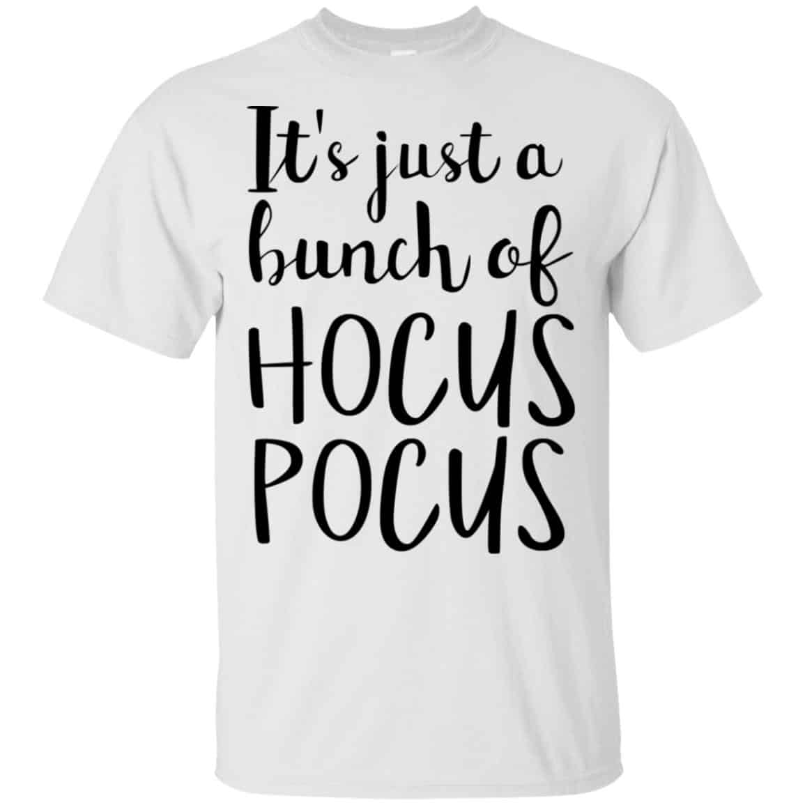 Hocus Pocus: It’s Just A Bunch Of Hocus Pocus T-Shirts, Hoodie, Tank