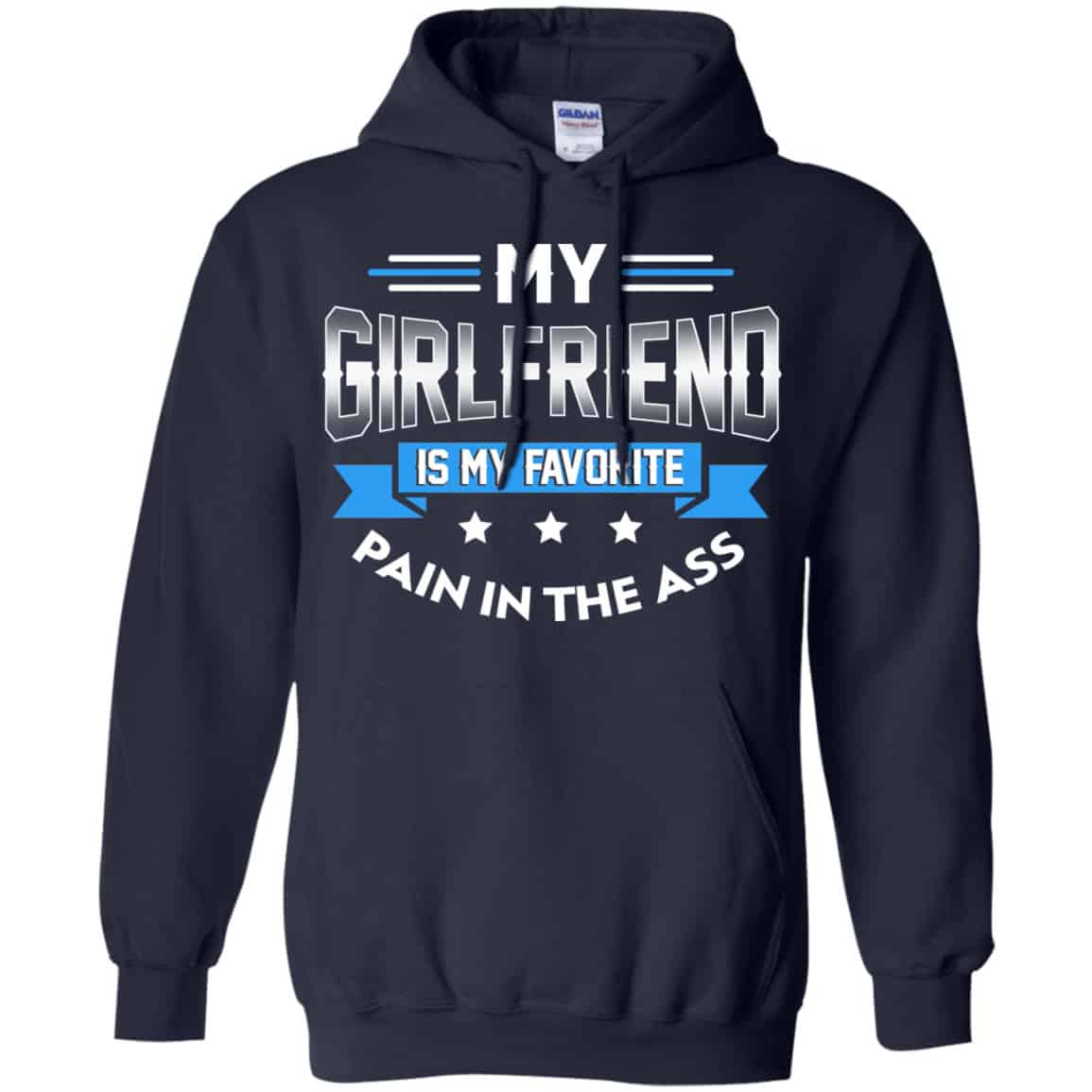 My Girlfriend Is My Favorite Pain In The Ass Shirt, Hoodie, Tank