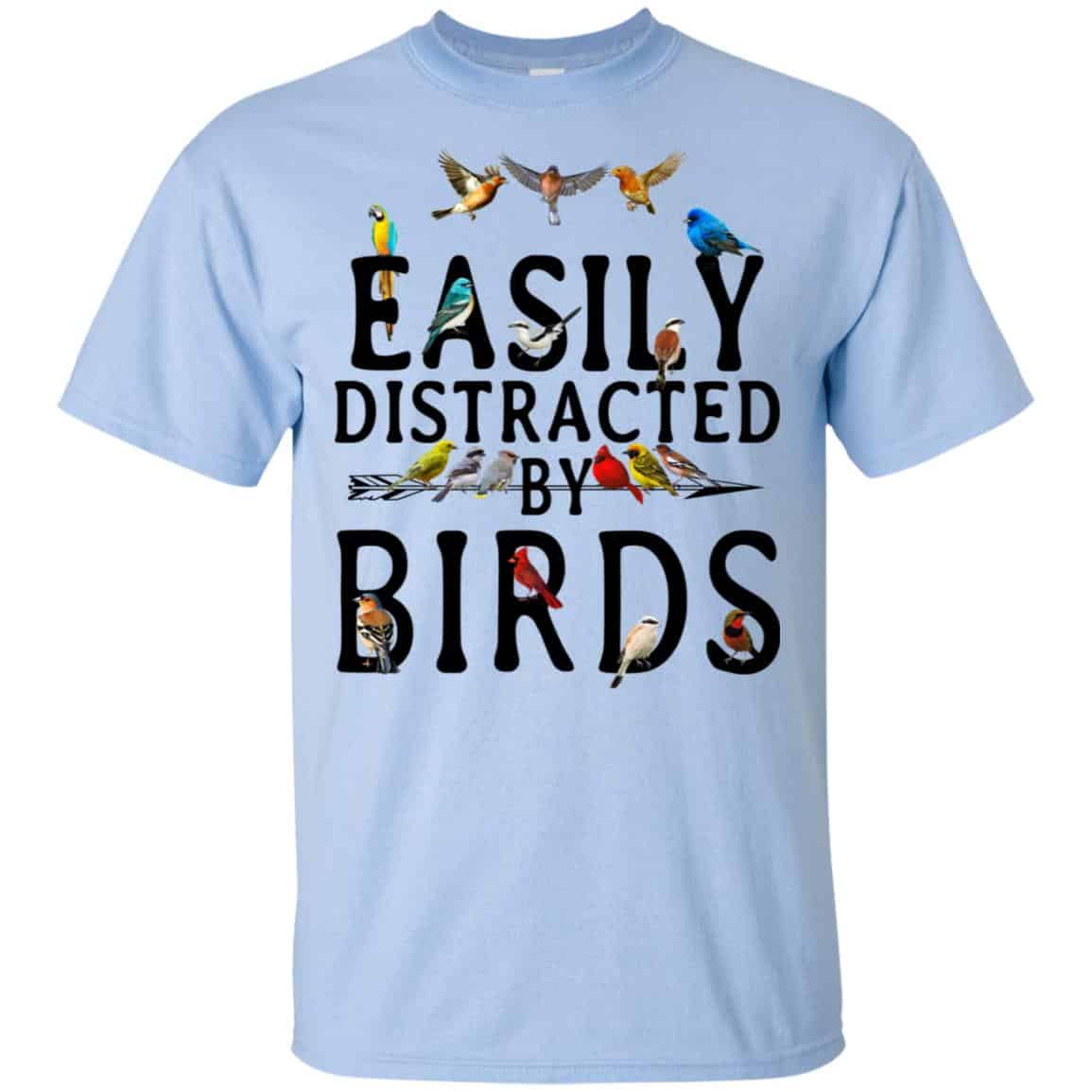 Easily Distracted By Birds T-Shirts, Hoodie, Tank