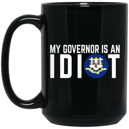 My Governor Is An Idiot Connecticut 11 oz Mug