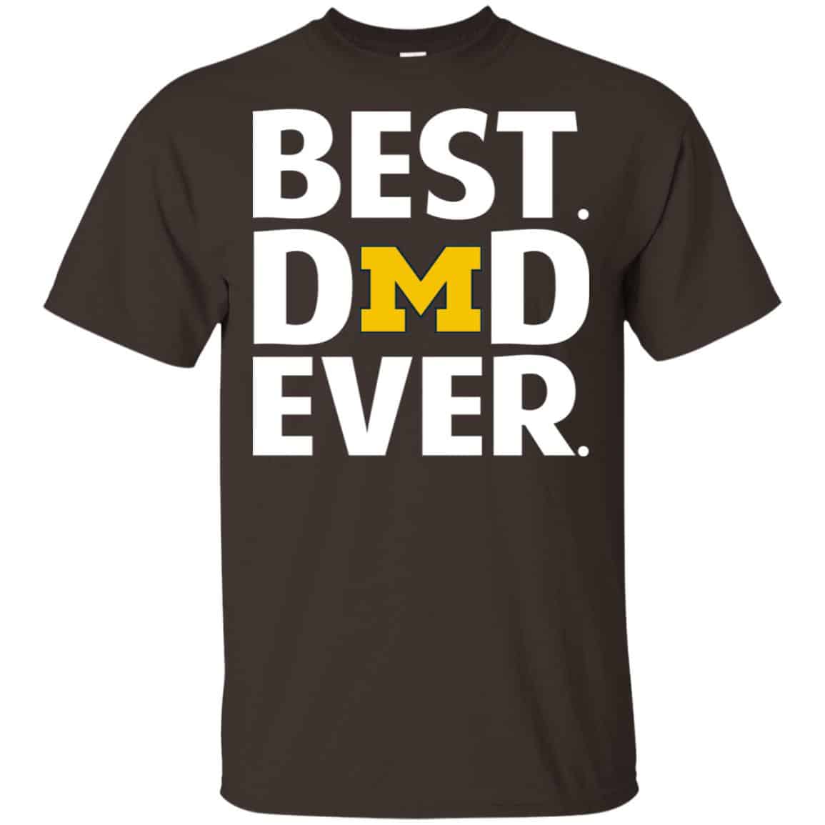 Michigan Wolverines Best Dad Ever T-Shirts, Hoodie, Tank