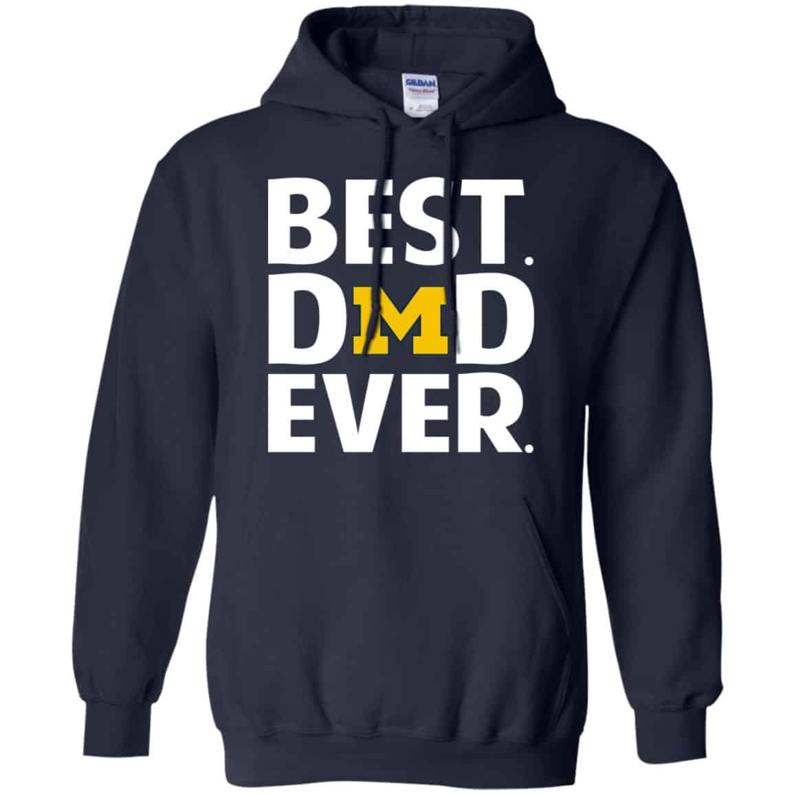 Michigan Wolverines Best Dad Ever T-Shirts, Hoodie, Tank