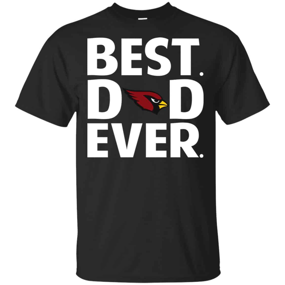Arizona Cardinals Best Dad Ever T-Shirts, Hoodie, Tank