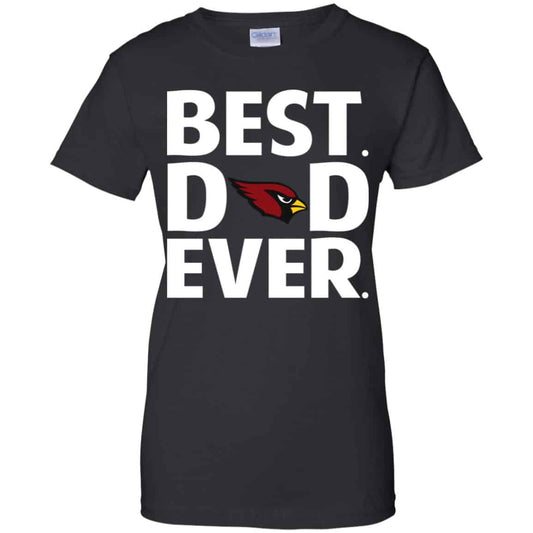 
	Arizona Cardinals Best Dad Ever T-Shirts, Hoodie, Tank