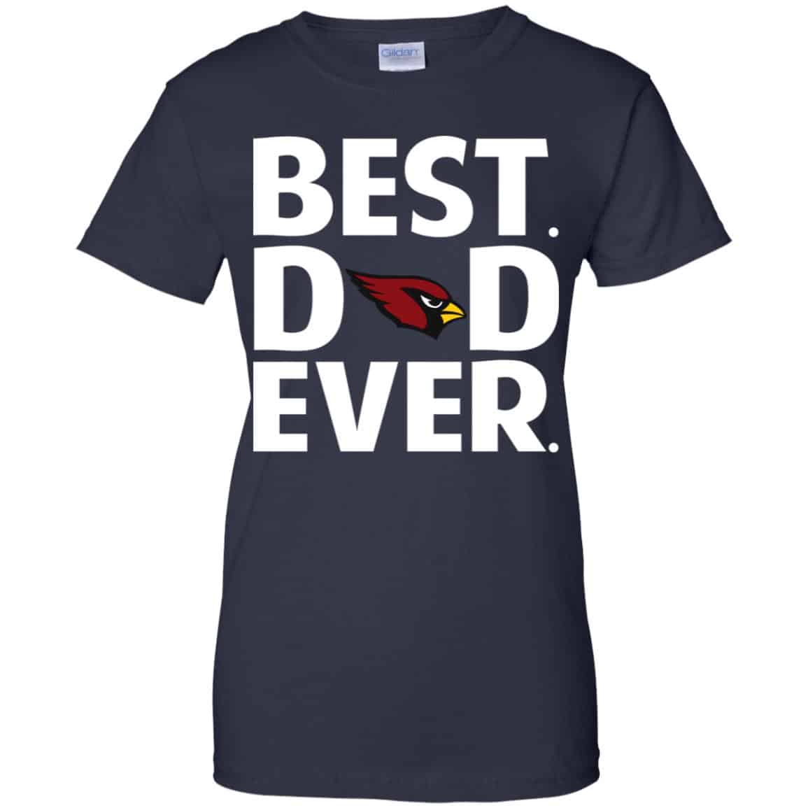 Arizona Cardinals Best Dad Ever T-Shirts, Hoodie, Tank