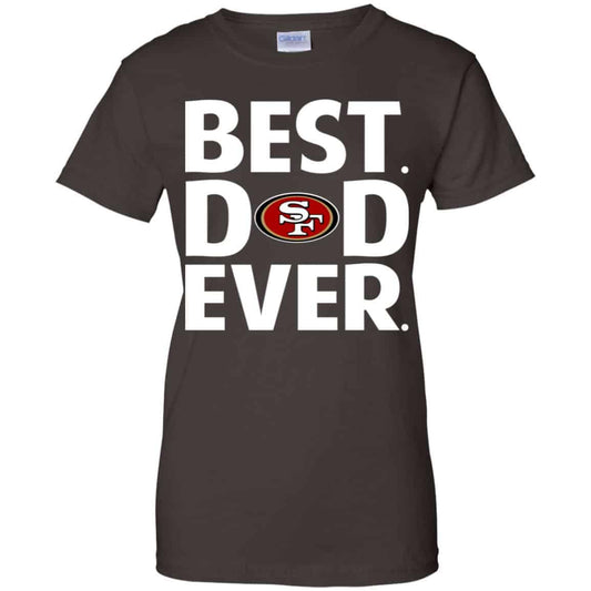 San Francisco 49ers Best Dad Ever T-Shirts, Hoodie, Tank