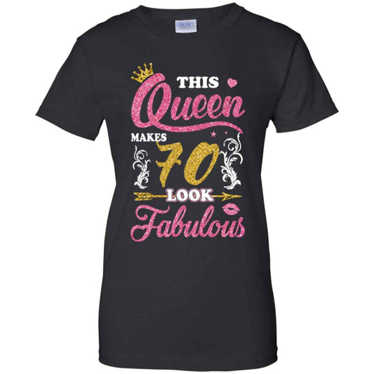 
	This Queen Makes 70 Look Fabulous 70th Birthday T-Shirts. Hoodie, Tank