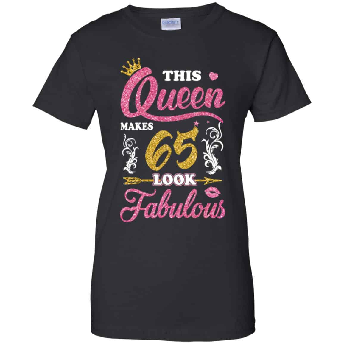 
	This Queen Makes 65 Look Fabulous 65th Birthday T-Shirts. Hoodie, Tank