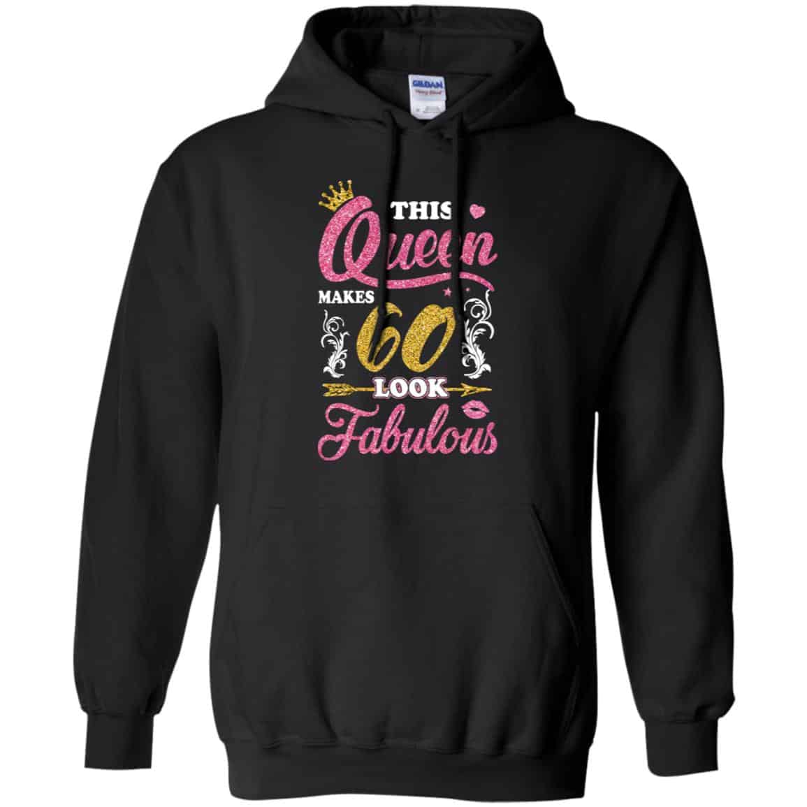 This Queen Makes 60 Look Fabulous 60th Birthday T-Shirts. Hoodie, Tank