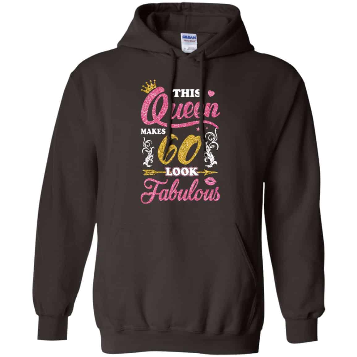 This Queen Makes 60 Look Fabulous 60th Birthday T-Shirts. Hoodie, Tank