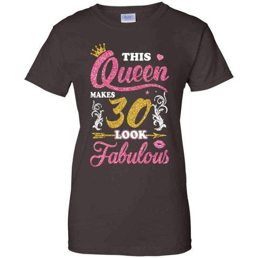 This Queen Makes 30 Look Fabulous 30th Birthday T-Shirts. Hoodie, Tank